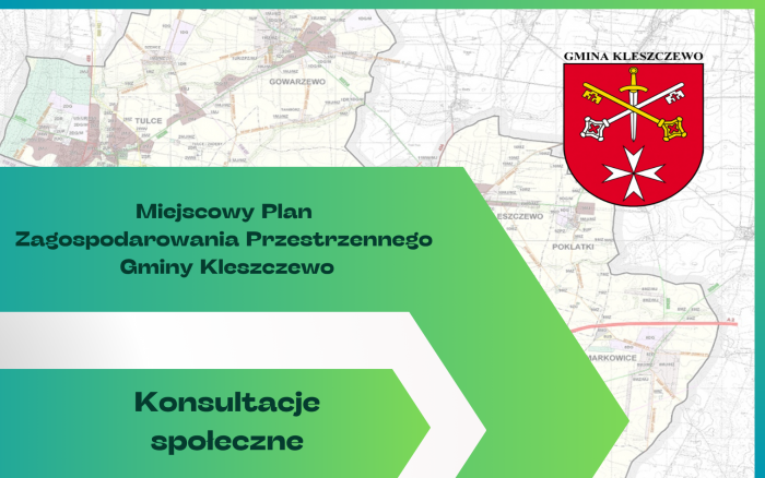 OGŁOSZENIE WÓJTA GMINY KLESZCZEWO O ROZPOCZĘCIU KONSULTACJI SPOŁECZNYCH DOTYCZĄCYCH PROJEKTU MIEJSCOWEGO PLANU ZAGOSPODAROWANIA PRZESTRZENNEGO