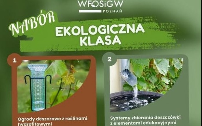 PRZEDSIĘWZIĘCIA W ZAKRESIE DOPOSAŻENIA PRACOWNI I SAL DYDAKTYCZNYCH O TEMATYCE EKOLOGICZNEJ Z UWZGLĘDNIENIEM OCHRONY WÓD I GOSPODAROWANIA WODAMI – EKOLOGICZNA KLASA – NABÓR WNIOSKÓW