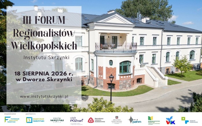 III FORUM REGIONALISTÓW WIELKOPOLSKICH W SKRZYNKACH 