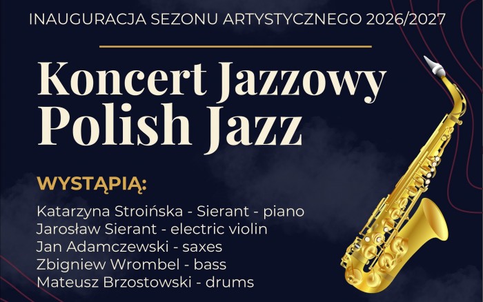 INAUGURACJA SEZONU ARTYSTYCZNEGO - WRZEŚNIOWY KONCERT JAZZOWY