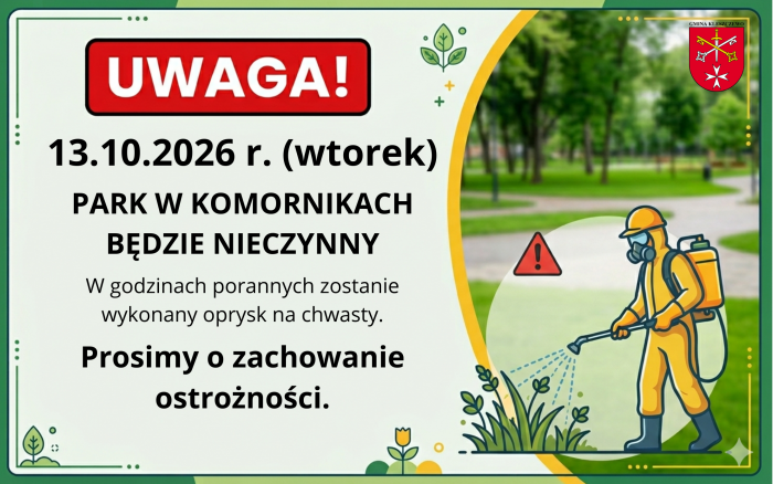 WTOREK (13.10.2026 r.) PARK W KOMORNIKACH BĘDZIE NIECZYNNY
