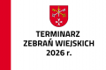 TERMINARZ ZEBRAŃ WIEJSKICH 2026 r.