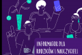 JAK TECHNOLOGIE PRZYCIĄGAJĄ UWAGĘ DZIECI? INFORMATOR DLA RODZICÓW